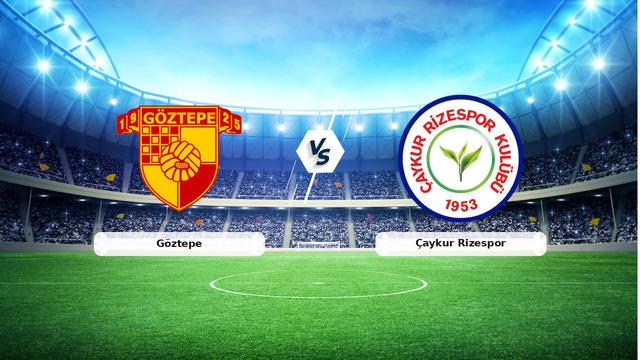 Göztepe - Çaykur Rizespor Maçı Özeti ve En Önemli Anlar