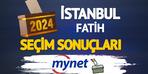 Fatih seçim sonuçları canlı yayında!