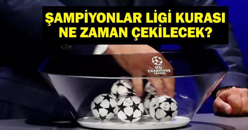 ŞAMPİYONLAR LİGİ KURASI NE ZAMAN? UEFA Şampiyonlar Ligi Kura Çekilişi Hangi Kanalda, Saat Kaçta? Galatasaray’ın Rakipleri Kimler?