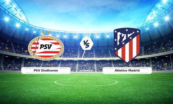 CANLI | PSV Eindhoven – Atletico Madrid karşılaşması! Maç tarihi, saati ve yayın kanalı nedir? – 09 Aralık 2025